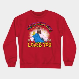 Easter bunny Jesus Loves You Crewneck Sweatshirt